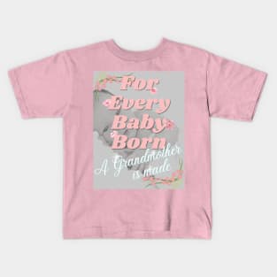 For Every Baby Born (Girl - Lounging) Kids T-Shirt